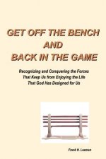 Get Off the Bench and Back in the Game