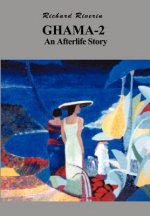 Ghama-2, an Afterlife Story