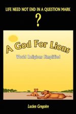 God for Lions: World Religions Simplified