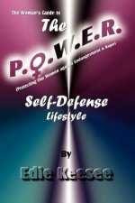 Woman's Guide to the P.O.W.E.R. Self-defense Lifestyle