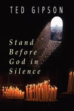 Stand Before God in Silence