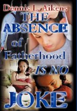 Absence of Fatherhood is No Joke