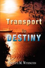 Transport to Destiny