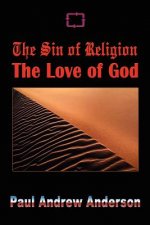 Sin of Religion the Love of God