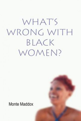 What's Wrong with Black Women?