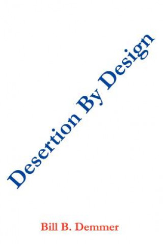 Desertion by Design