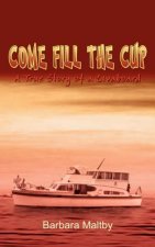 Come Fill the Cup