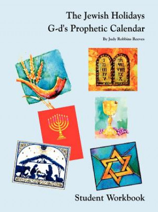 Jewish Holidays G-d's Prophetic Calendar Student Workbook