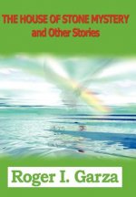 House of Stone Mystery and Other Stories