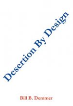 Desertion by Design