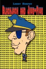 Blackjack and Jive-five