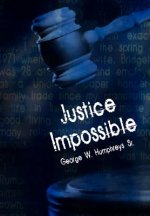 Justice Impossible