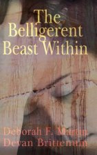 Belligerent Beast within