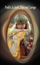Profiles in Faith, Hope and Courage