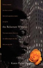 Reluctant Witness