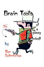 Brain Toots: of a Gassy Mind