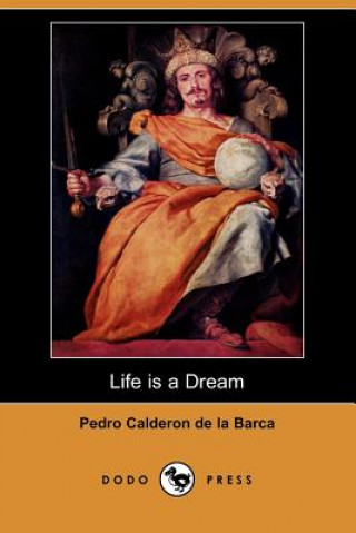 Life Is a Dream (Dodo Press)