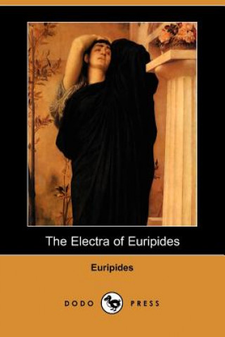 Electra of Euripides (Dodo Press)