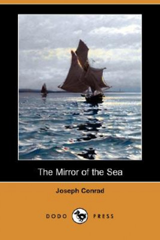 Mirror of the Sea (Dodo Press)