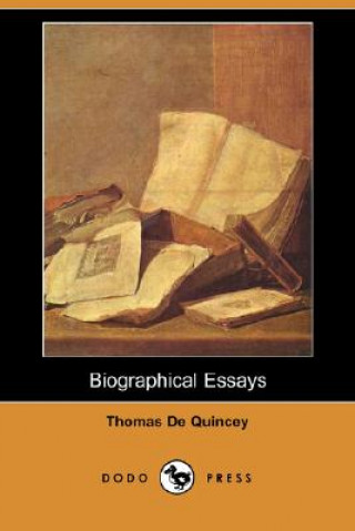 Biographical Essays (Dodo Press)