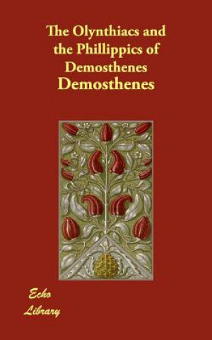 Olynthiacs and the Phillippics of Demosthenes