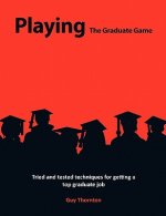 Playing The Graduate Game