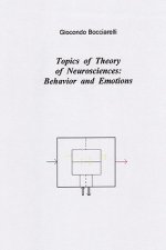 Topics of Theory of Neurosciences: Behavior and Emotions