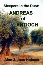 Sleepers in the Dust: Andreas of Antioch