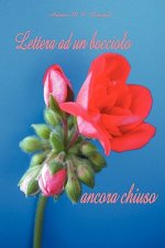 Lettera AD UN Bocciolo Ancora Chiuso