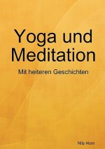 Yoga Und Meditation Das Heitere A Bungsbuch