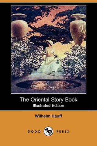 Oriental Story Book (Illustrated Edition) (Dodo Press)