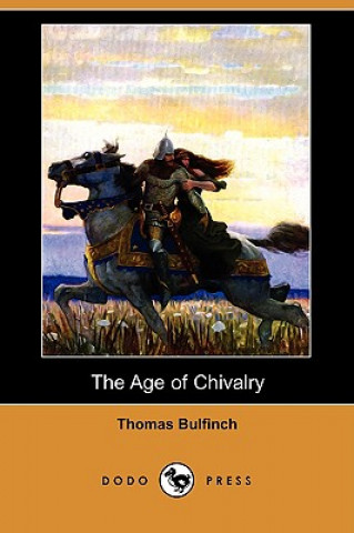 Age of Chivalry (Dodo Press)