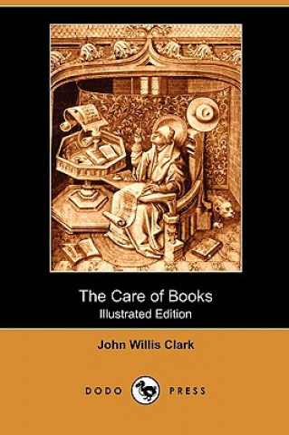 Care of Books (Illustrated Edition) (Dodo Press)