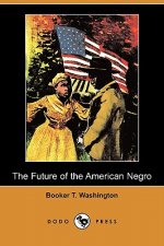 Future of the American Negro (Dodo Press)