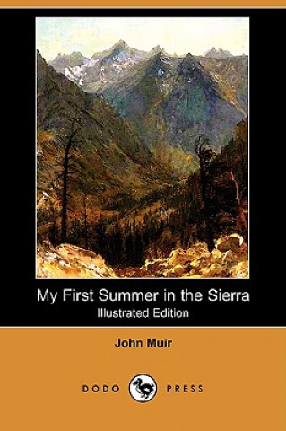 My First Summer in the Sierra (Illustrated Edition) (Dodo Press)