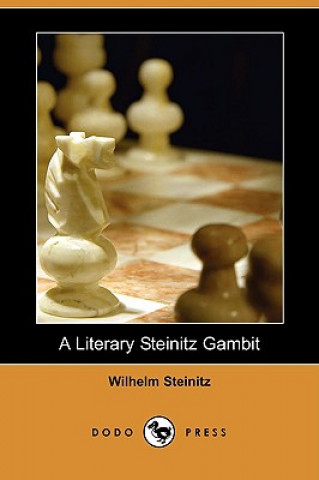 Literary Steinitz Gambit (Dodo Press)