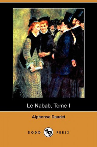 Nabab, Tome I (Dodo Press)