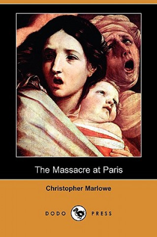 Massacre at Paris (Dodo Press)