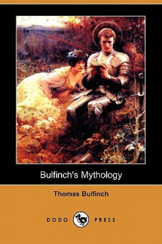 Bulfinch's Mythology (Dodo Press)
