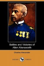 Battles and Victories of Allen Allensworth (Dodo Press)