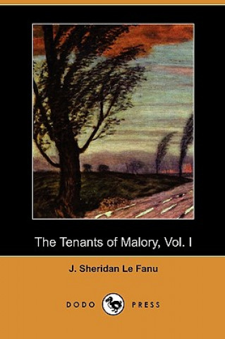 Tenants of Malory, Vol. I (Dodo Press)