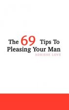 69 Tips to Pleasing Your Man