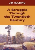 Struggle Through the Twentieth Century