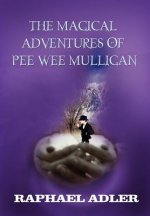 Magical Adventures of Peewee Mulligan