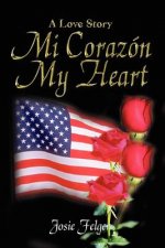 Mi Corazon My Heart