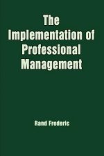 Implementation of Professional Management