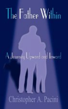 Father within: A Journey Upward and Inward