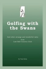 Golfing with the Swans