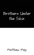 Brothers Under the Skin