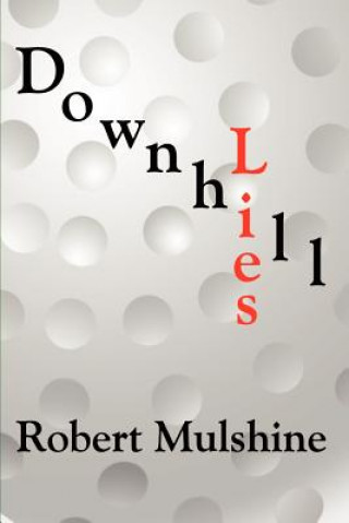 Downhill Lies